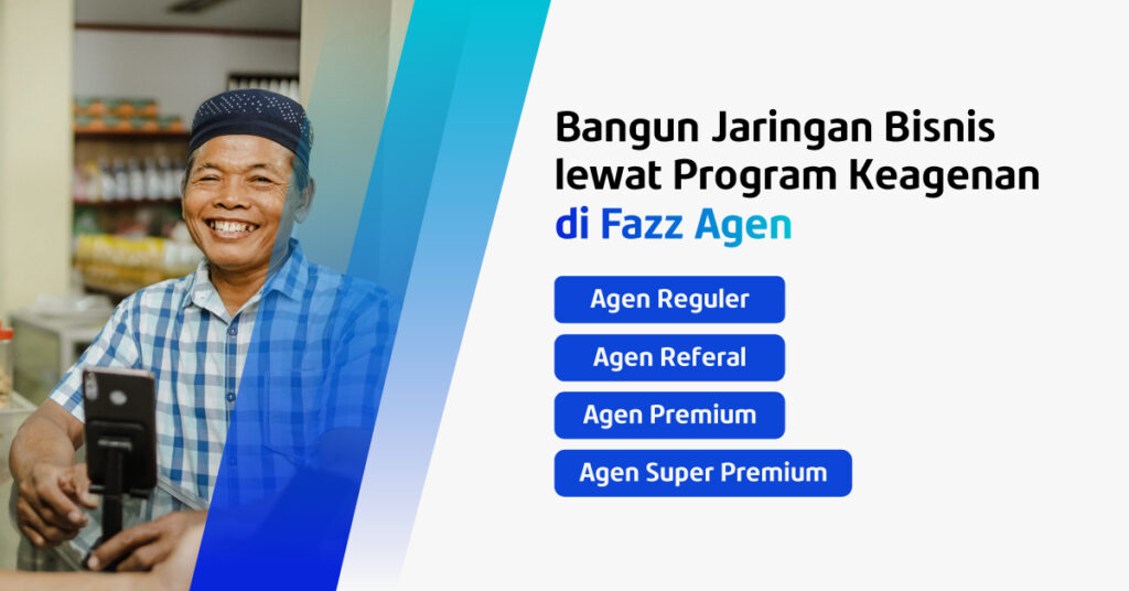 Gabung ke Program Keagenan di Fazz Agen Yuk!