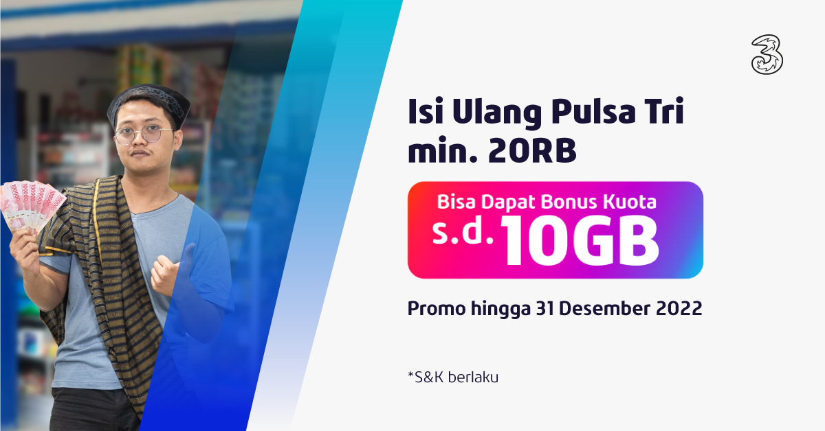 Promo Tri Indonesia, Isi Pulsa Dapat Bonus Kuota hingga 10GB!