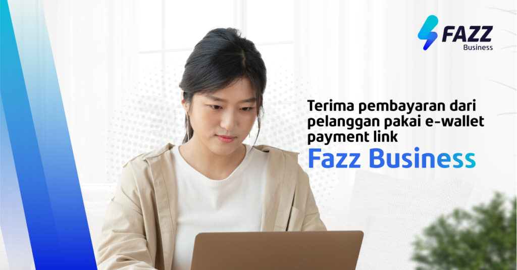 Pembayaran Melalui e-Wallet pada Fitur Payment Link Fazz Business