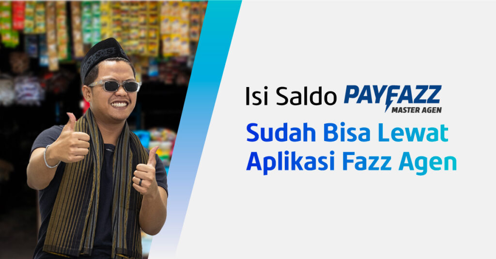 Isi Saldo PAYFAZZ Master Agen Bisa Lewat Agen Fazz Agen Lho!