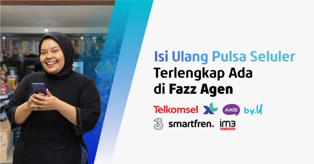 Isi Ulang Pulsa Seluler di Fazz Agen, Super Praktis & Cepat!