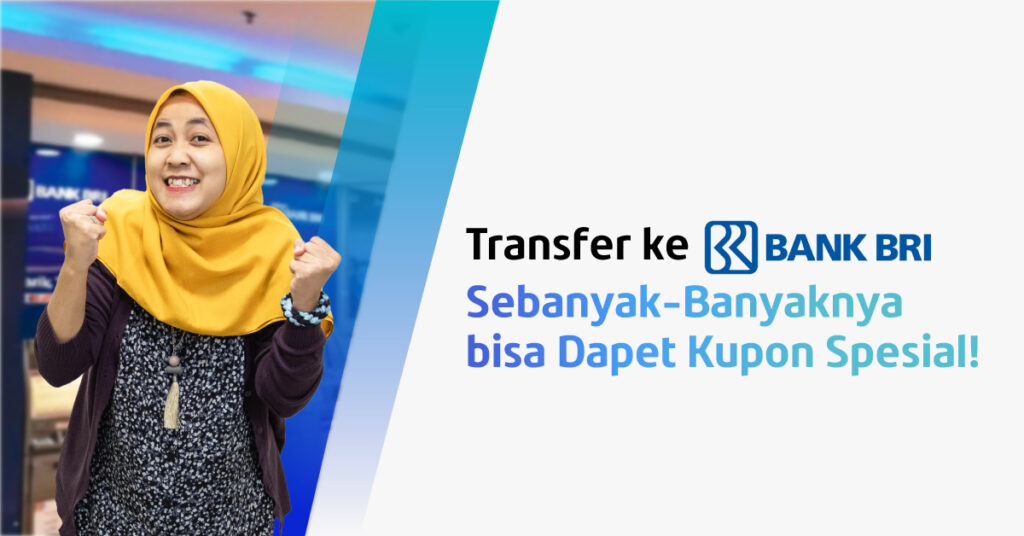 Perbanyak Transfer ke Bank BRI, Dapatkan Kupon Potongan di Program HOREBRI!