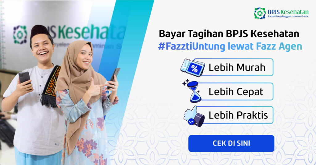 Bayar Tagihan BPJS Kesehatan di Fazz Agen LEBIH MURAH Biaya Adminnya!