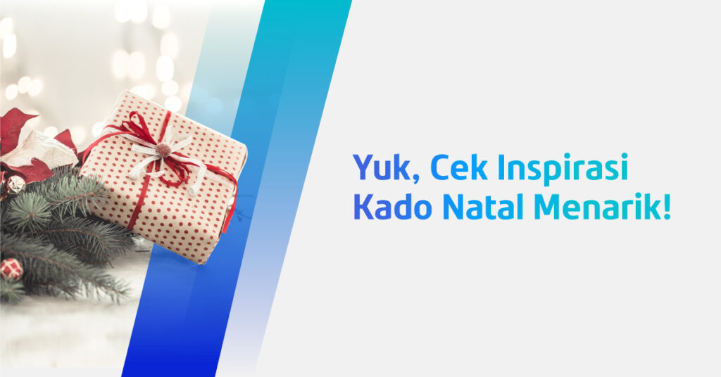 Natal Segera Tiba, Yuk Simak Inspirasi Kado Natal untuk Keluarga atau Teman