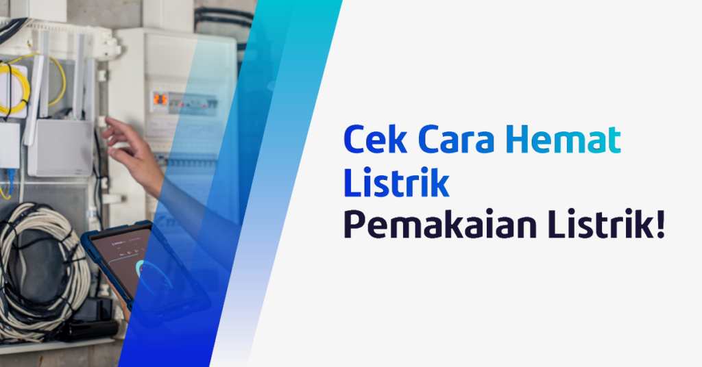 Gak cuma listrik jadi hemat, dengan tips ini kamu juga bisa bikin bayar tagihan listrik jadi lebih irit lho. Yuk cek di sini!