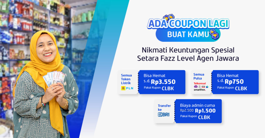 Ada Coupon Lagi Buat Kamu, Cobain Rasanya Jadi Agen Jawara Fazz Agen!