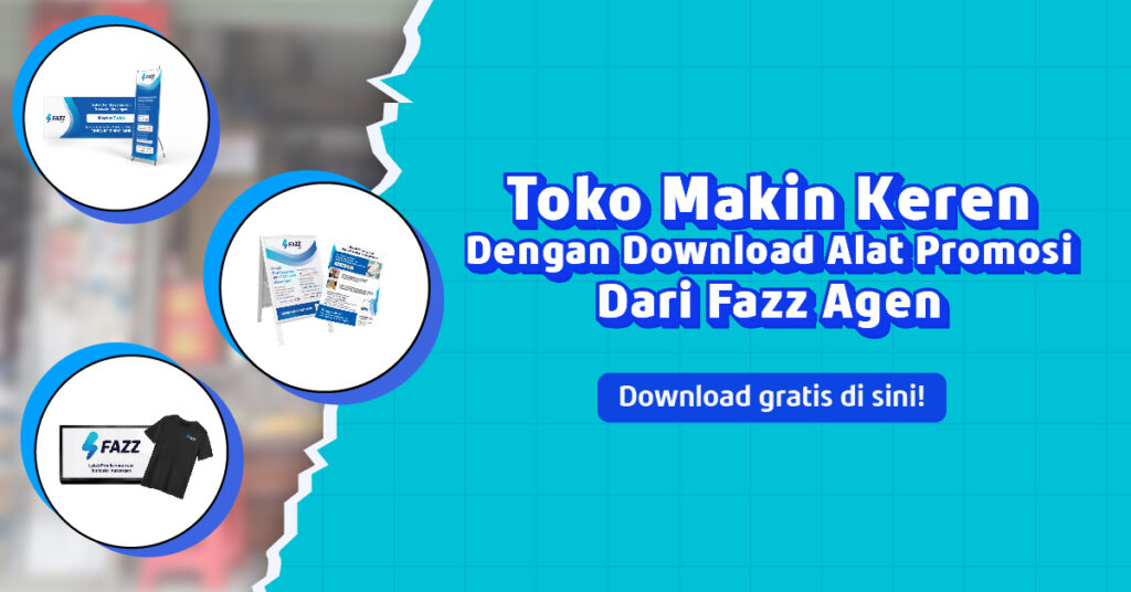 Download GRATIS Desain Alat Promosi Fazz Agen di Sini!