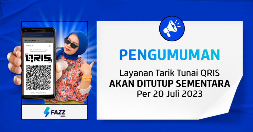 Penutupan Layanan Tarik Tunai QRIS di Fazz Agen