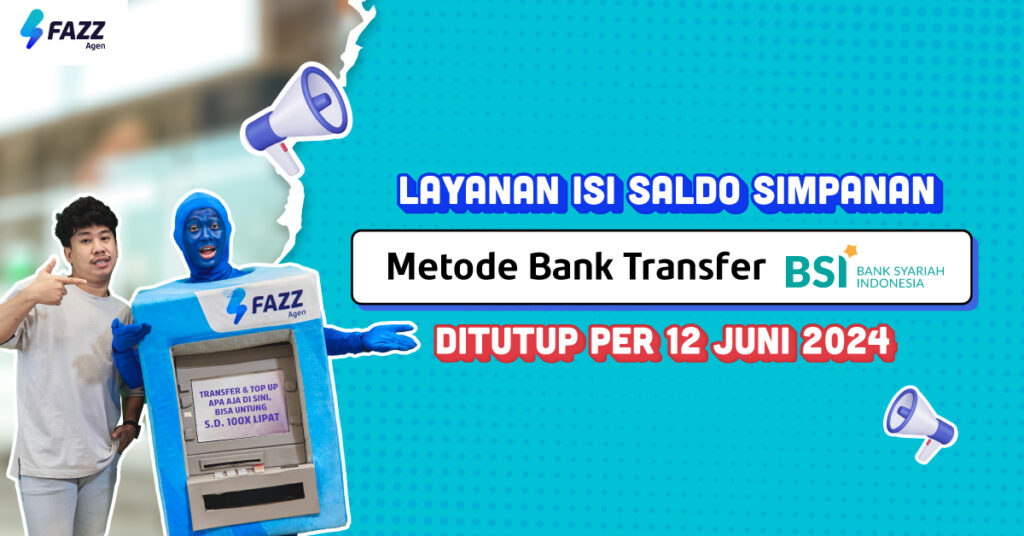 CATAT! Isi Saldo Simpanan Fazz lewat Bank BSI Tidak Lagi Tersedia