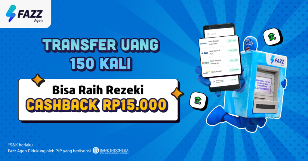 Raih Cashback Rp15.000 dari Kejar Transfer Uang 150x di Fazz Agen!