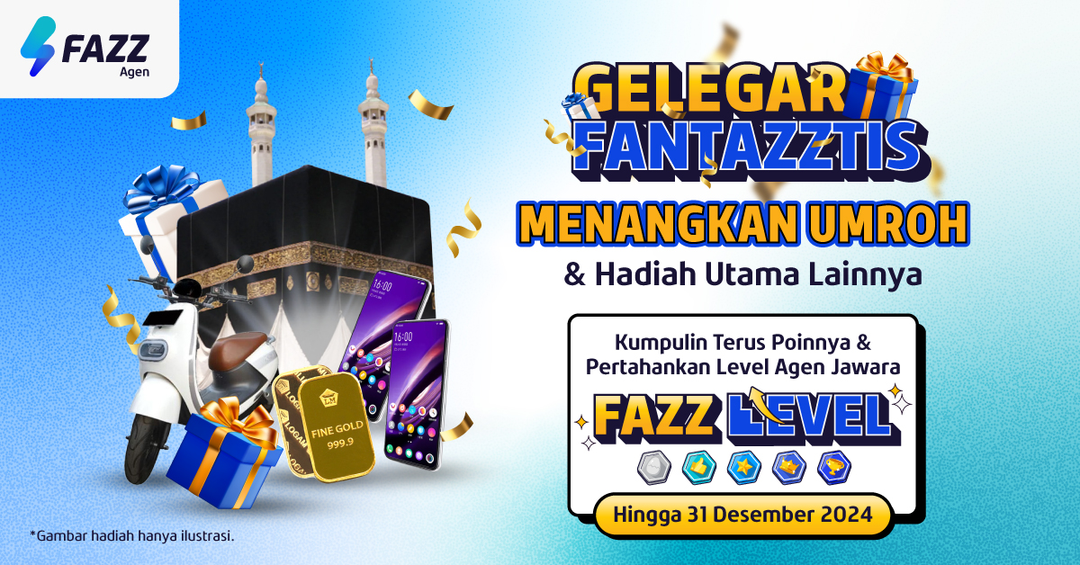 Pertahankan Fazz Level Agen Jawara, Bisa Raih Hadiah Umroh di GELEGAR FANTAZZTIS