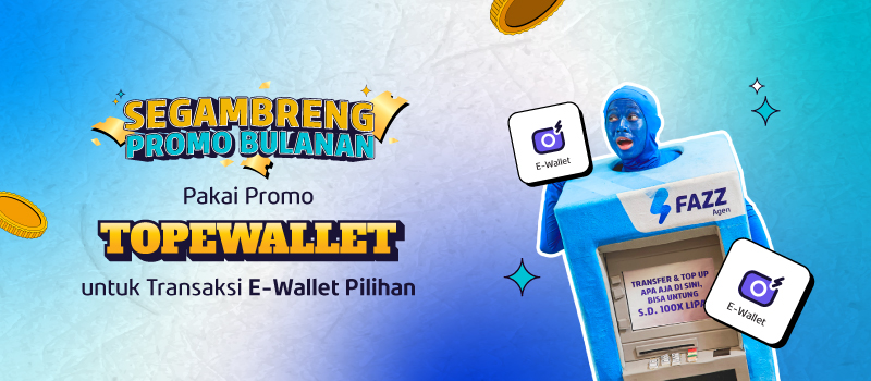 Fazz Agen - Promo PPOB Segambreng Promo Bulanan - Kupon TOPEWALLET