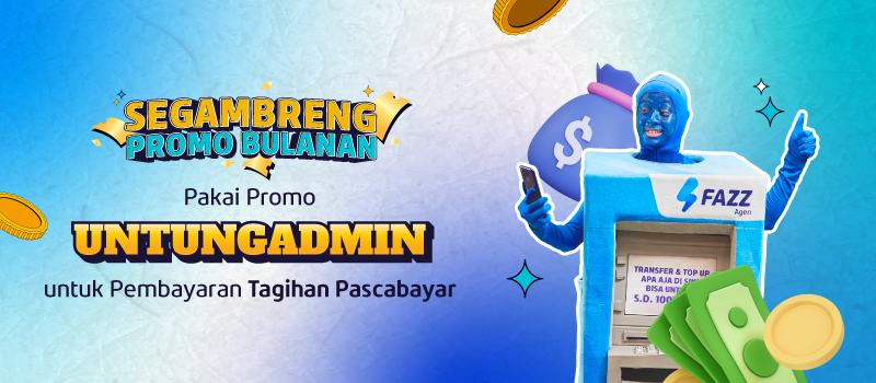 Fazz Agen - Promo PPOB Segambreng Promo Bulanan - Kupon UNTUNGADMIN