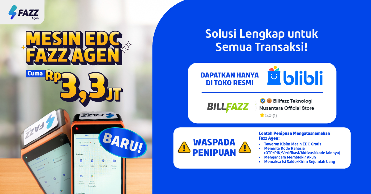 Fazz Agen - BARU! Mesin EDC Fazz Agen Asli dan Resmi Tersedia di Blibli - WASPADA PENIPUAN mengatasnamakan Fazz Agen