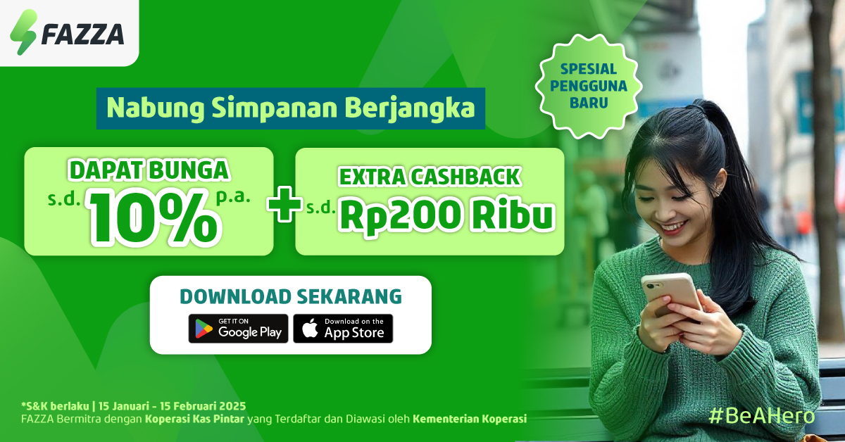 Nabung Simpanan Berjangka di FAZZA, EXTRA CASHBACK s.d. 200RB + Untung JUTAAN