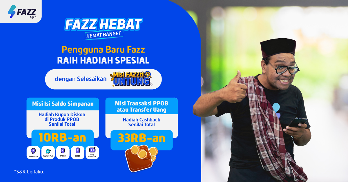 Pengguna Baru Fazz Agen, Raih Hadiah Total 43 RIBUAN di Misi FAZZti Untung