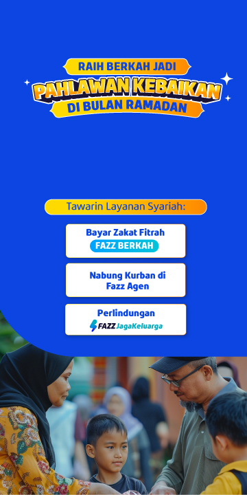 Fazz Agen - Raih Berkah Jadi #PahlawanKebaikan di Bulan Ramadan dengan Tawarin Layanan Syariah - WebMob