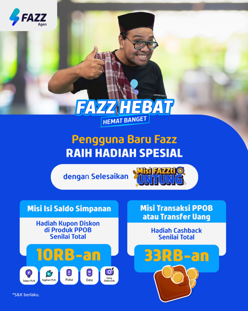 Promo FAZZ HEBAT, Agen Fazz Bisa Jualan PPOB & Transfer UNTUNG BERAAAT sampai JUTAAN! - Misi FAZZti Untung Pengguna Baru