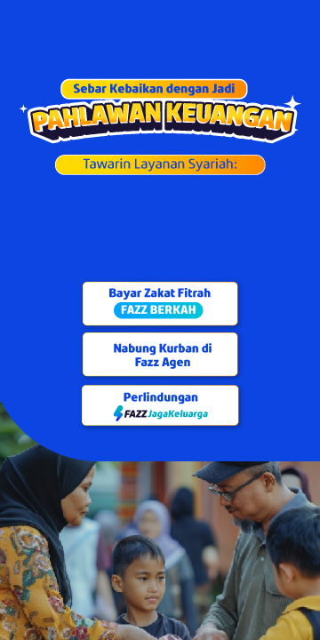 Fazz Agen - Sebar Kebaikan Jadi #PahlawanKeuangan dengan Tawarin Layanan Syariah - Mobile