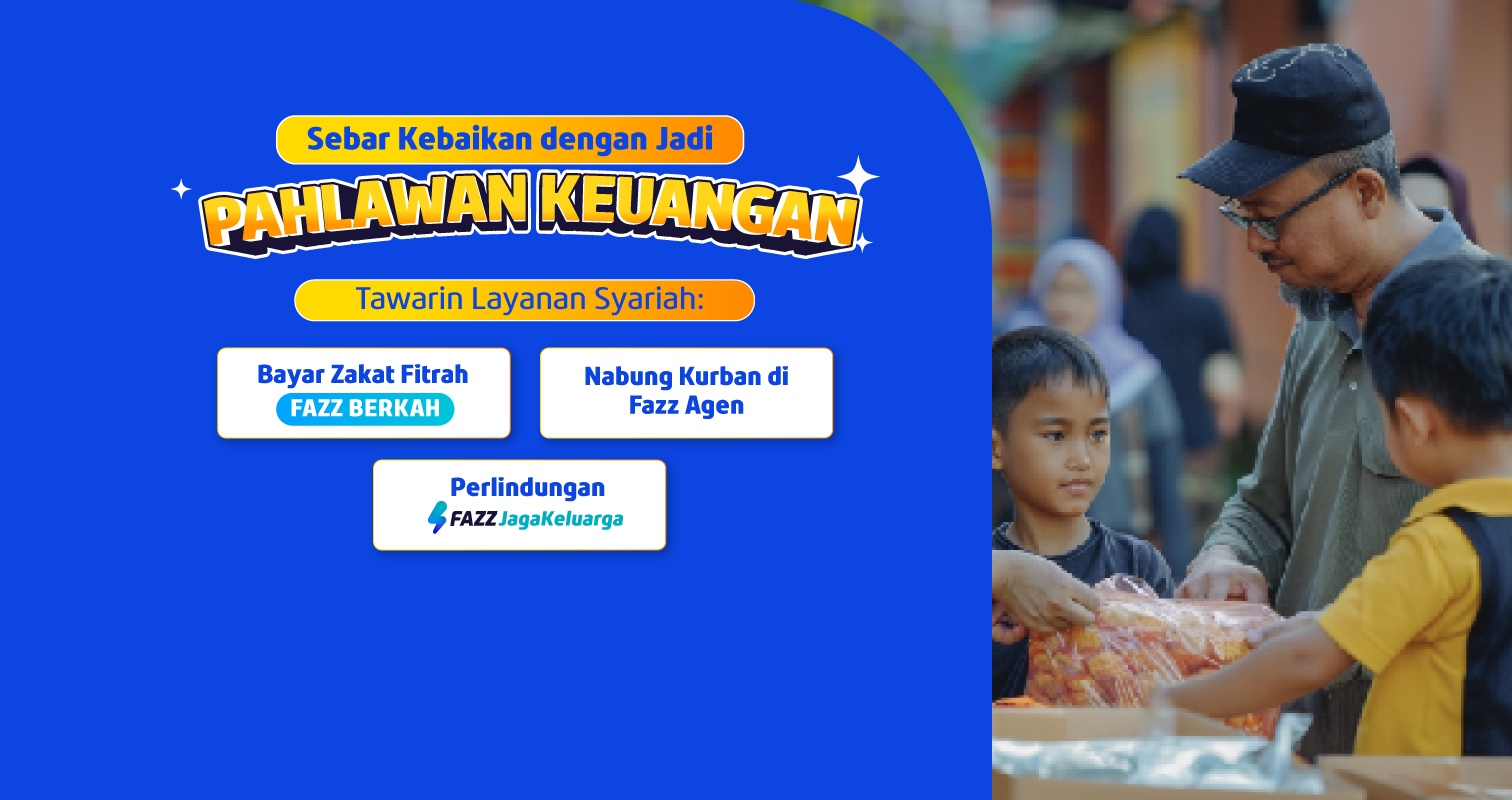 Fazz Agen - Sebar Kebaikan Jadi #PahlawanKeuangan dengan Tawarin Layanan Syariah - Website