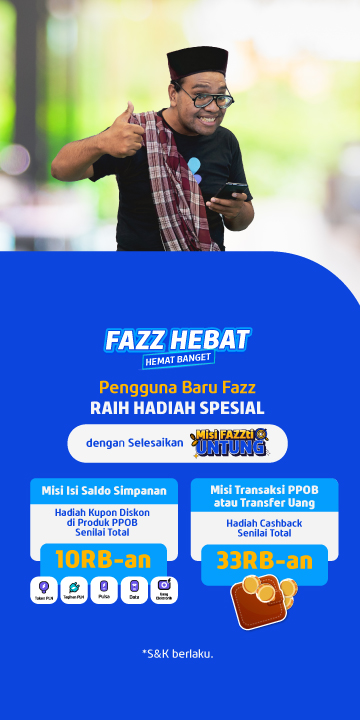 Pengguna Baru Fazz Agen, Raih Hadiah Total 43 RIBUAN di Misi FAZZti Untung - Mobile