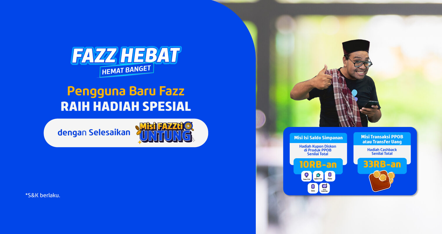 Pengguna Baru Fazz Agen, Raih Hadiah Total 43 RIBUAN di Misi FAZZti Untung - Website