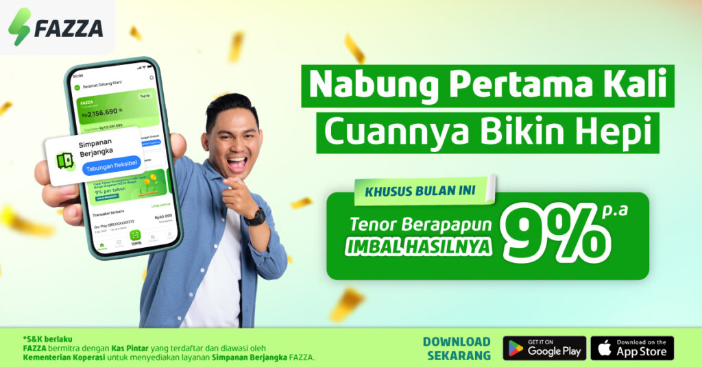 FAZZA - Nabung Pertama Kali di FAZZA Kamu Berhak Dapat Imbal Hasil Simpanan Berjangka 9% per tahun!