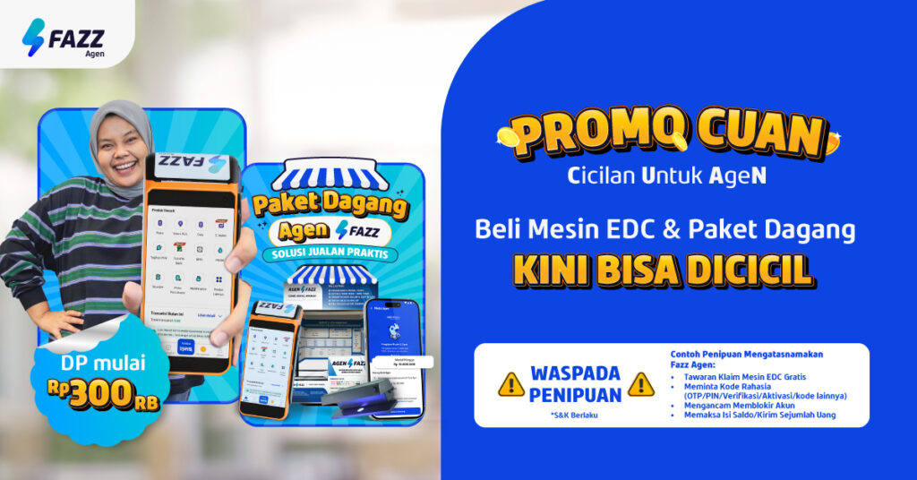 Promo CUAN Fazz Agen - Beli Mesin EDC & Paket Dagang Fazz Agen BISA DICICIL 3X DP 350RBAN