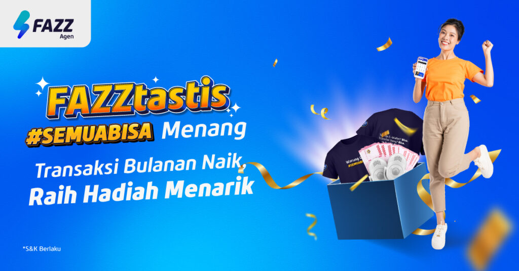 Program Agen FAZZtastis - Tingkatkan Transaksi Bulanan di Aplikasi Fazz Agen Raih Hadiah Menarik Senilai Total Ratusan Ribu
