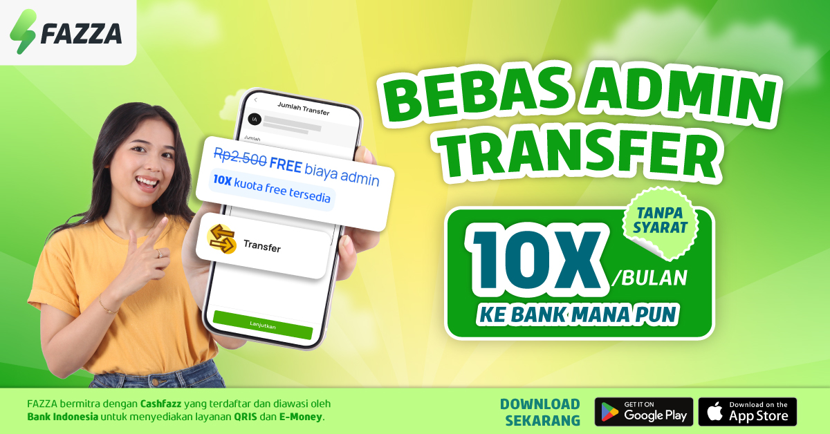 Promo FAZZA Gratis Admin Transfer Uang 10XBulan ke Semua Bank!