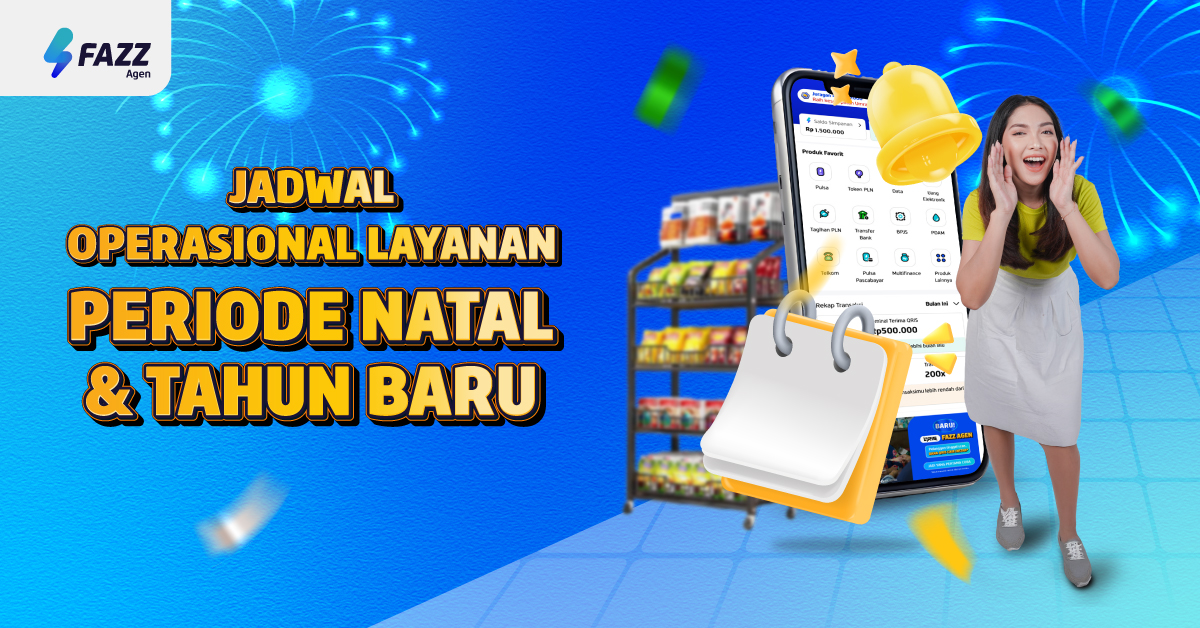 Fazz Agen - Libur Natal & Tahun Baru, Ini Jadwal Operasional Layanan Aplikasi Fazz Agen