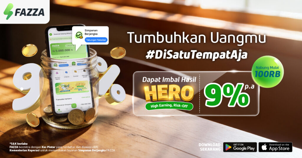 FAZZA - Nabung Simpanan Berjangka HERO FAZZA Imbal Hasilnya 9% p.a.