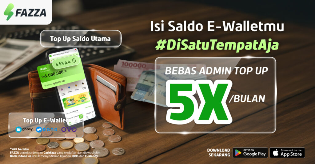 FAZZA - Promo FAZZA BEBAS ADMIN 5x per Bulan, Nabung & Top Up Saldo E-Wallet Jadi Lebih Hemat