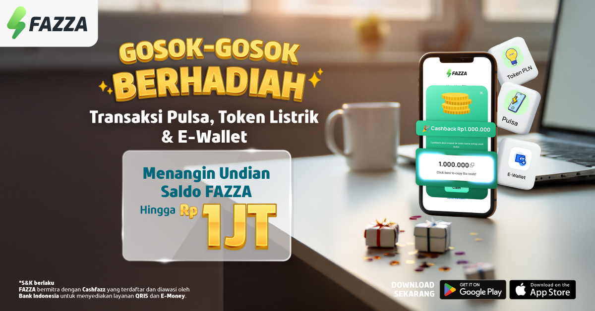 FAZZA - Transaksi Beli Pulsa, Token Listrik, E-Wallet Bisa Gosok-Gosok Berhadiah Menang Saldo s.d. Rp1 JUTA