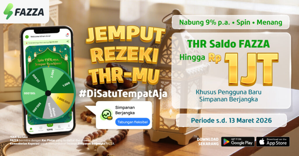 Simpan THR-mu di FAZZA, Saldo 1 JUTA Bisa Jadi Milikmu!