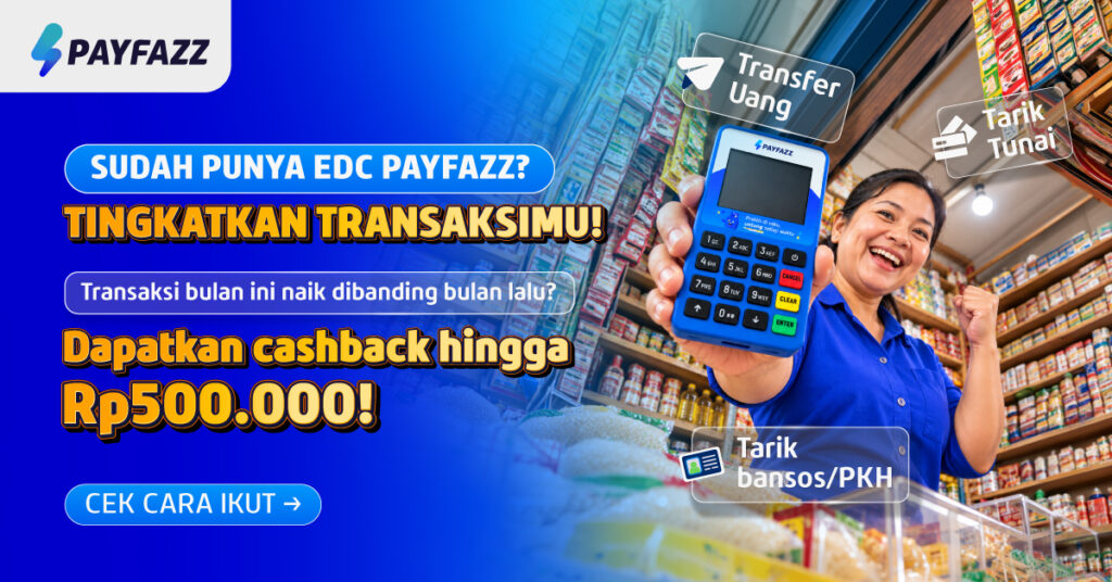 Cashback EDC Payfazz hingga Rp500.000: Cara dan Target Transaksi