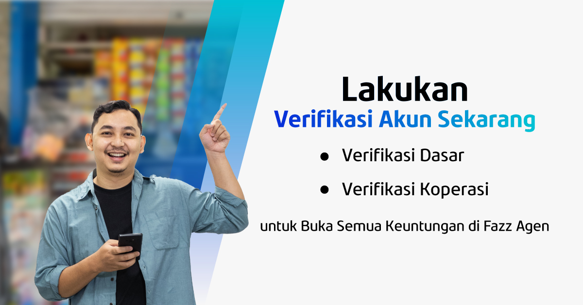 Yuk Verifikasi Akun Fazz Agen untuk Buka Fitur Baru dan Isi Saldo hingga 100 Juta!