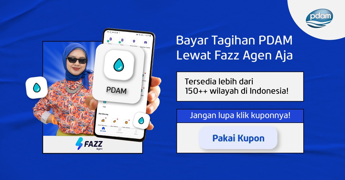 Bayar Tagihan Air PDAM 150+ Wilayah di Indonesia lewat Fazz Agen Aja!
