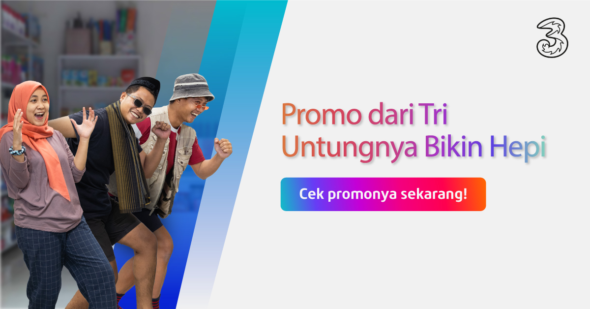 Promo Tri Indonesia di Fazz Agen, Untungnya Bikin Hepi!
