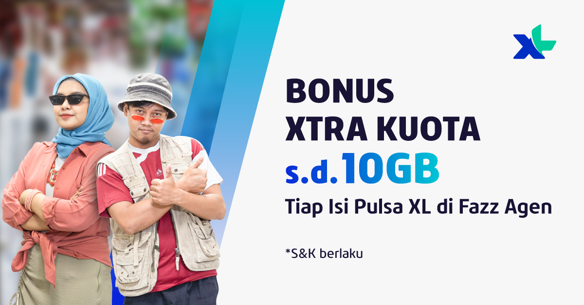 EXTRA KUOTA XL 10GB Tiap Isi Pulsa XL di Fazz Agen!