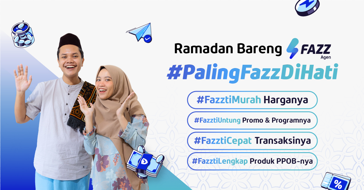 Jalani Ramadan dengan Fazz Agen, Aplikasi Jualan Pulsa & PPOB #PalingFazzDiHati