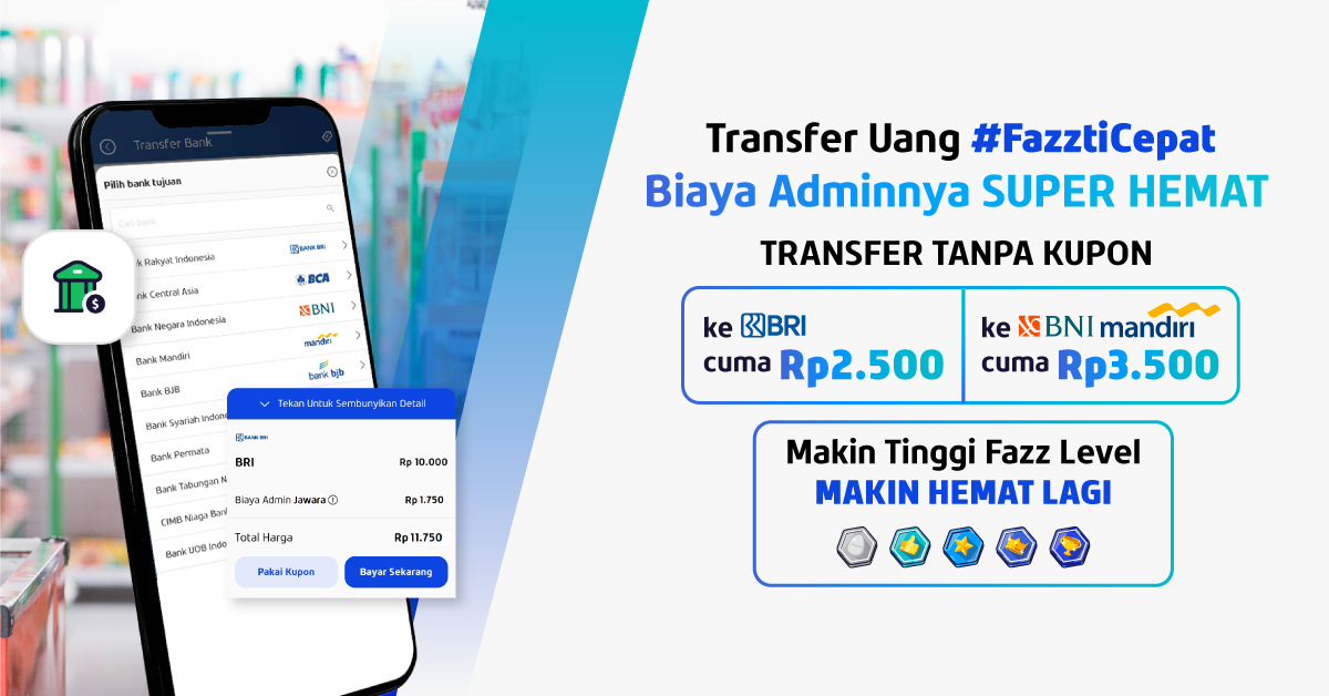 Transfer Uang #FazztiCepat di Fazz Agen MAKIN MURAH, Gak Perlu Pakai Kupon!